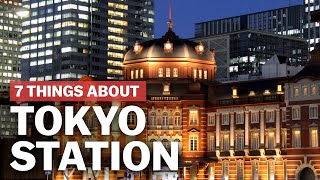 7 Things to know about Tokyo Station  japanguidecom [upl. by Kalk991]